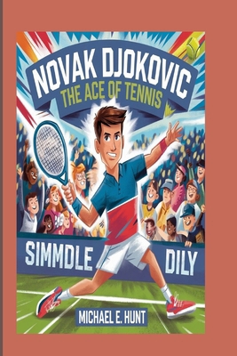 Novak Djokovic: The Ace of Tennis: An inspirati...            Book Cover