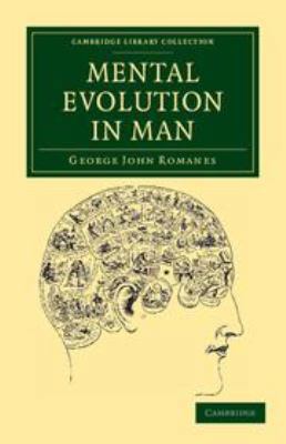 Mental Evolution in Man: Origin of Human Faculty 113910375X Book Cover