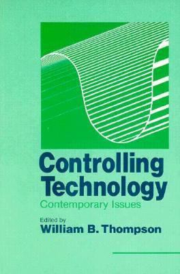 Controlling Technology: Contemporary Issues 0879756160 Book Cover