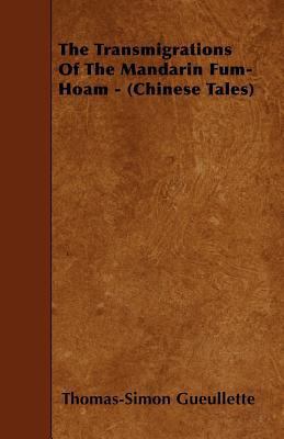 The Transmigrations of the Mandarin Fum-Hoam - ... 1444664581 Book Cover