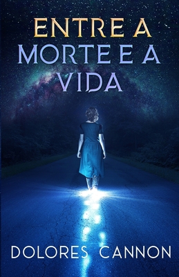 Entre a Morte e a Vida [Portuguese] 1956945091 Book Cover