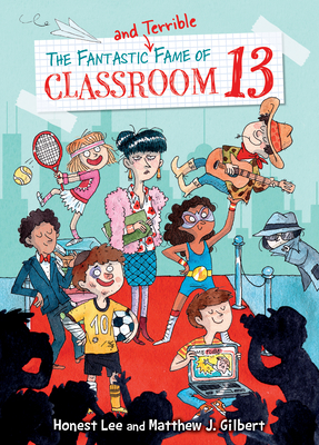 Fantastic and Terrible Fame of Classroom 13 1098253493 Book Cover