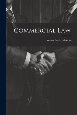 Commercial Law 1022034618 Book Cover