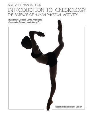 Paperback Activity Manual for Introduction to Kinesiology : The Science of Human Physical Activity (Second Revised First Edition) Book