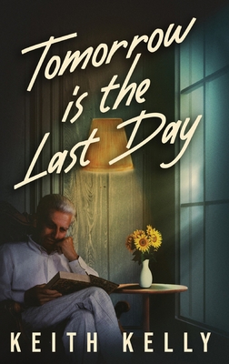 Tomorrow Is The Last Day [Large Print] 4824185270 Book Cover