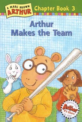 Arthur Makes the Team: A Marc Brown Arthur Chap... 0316115509 Book Cover