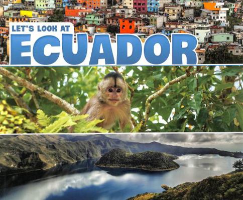 Let's Look at Ecuador (Let's Look at Countries) 147478464X Book Cover