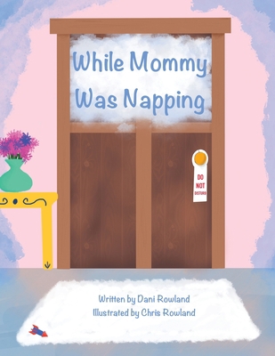While Mommy Was Napping B0CHLLJ7R5 Book Cover
