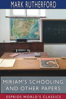 Miriam's Schooling and Other Papers (Esprios Cl... 1715647785 Book Cover