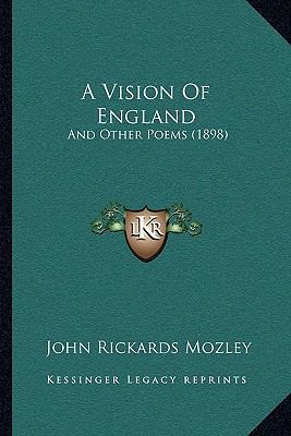 A Vision Of England: And Other Poems (1898) 1165264323 Book Cover