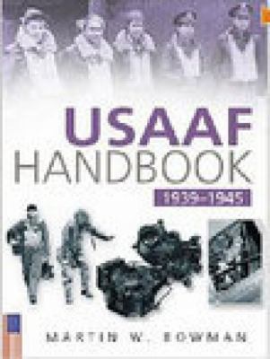 Usaaf Handbook 1939-1945 0750931760 Book Cover