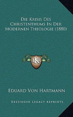 Die Krisis Des Christenthums In Der Modernen Th... [German] 1166726452 Book Cover