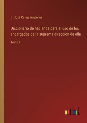 Diccionario de hacienda para el uso de los enca... [Spanish] 3368109928 Book Cover