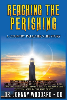 Reaching the Perishing: A Country Preacher's Li... B09JJF9K3N Book Cover