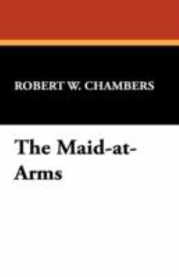 The Maid-At-Arms 1434462897 Book Cover