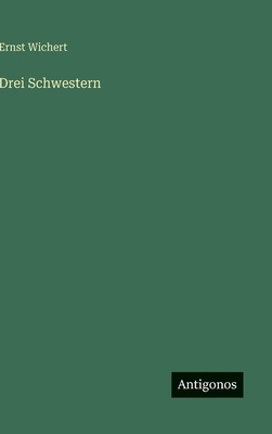 Drei Schwestern [German] 3566011711 Book Cover