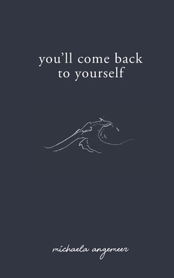 You'll Come Back to Yourself 1775272710 Book Cover