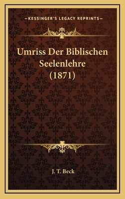 Umriss Der Biblischen Seelenlehre (1871) [German] 1165353814 Book Cover