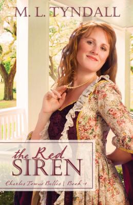 The Red Siren: Charles Towne Belle Series, Book... 1602601569 Book Cover