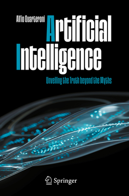 Artificial Intelligence: Unveiling the Truth Be... 3031929721 Book Cover