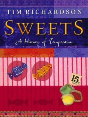 Sweets : A History of Temptation 0593049543 Book Cover