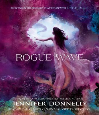 Waterfire Saga, Book Two: Rogue Wave 0804168636 Book Cover