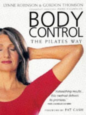 Body Control: The Pilates Way 0752221205 Book Cover