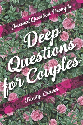 Journal Question Prompts - Deep Questions for C... 1989921841 Book Cover
