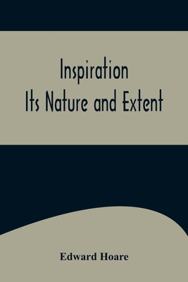 Inspiration; Its Nature and Extent 9356575770 Book Cover