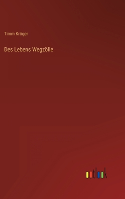 Des Lebens Wegzölle [German] 3368497316 Book Cover