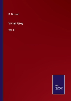 Vivian Grey: Vol. II 3375125046 Book Cover