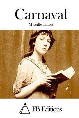 Carnaval [French] 1508661596 Book Cover