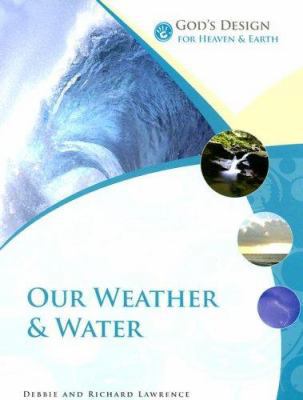 God's Design for Heaven and Earth: Our Weather ... 189334584X Book Cover