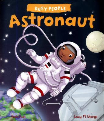 Busy People: Astronaut 1784938343 Book Cover