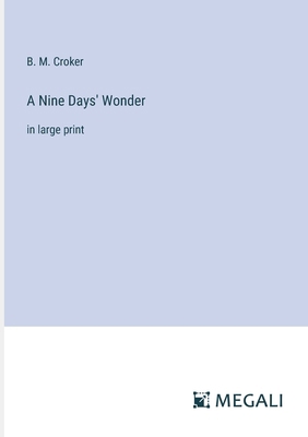 A Nine Days' Wonder: in large print 3387097522 Book Cover