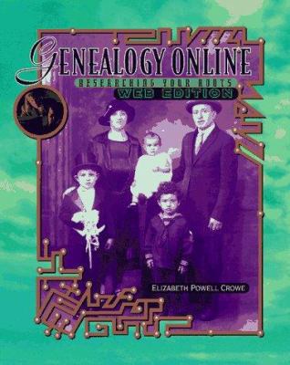 Genealogy Online: Researching Your Roots, Web E... 0070147221 Book Cover