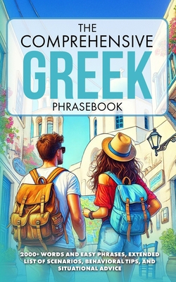 The Comprehensive Greek Phrasebook: 2000+ Words... B0F3JLC88H Book Cover