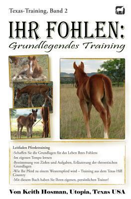 Ihr Fohlen: Grundlegendes Training [German] 148493508X Book Cover