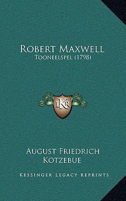 Robert Maxwell: Tooneelspel (1798) [Dutch] 1169102158 Book Cover