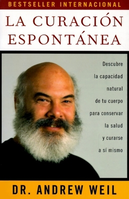 La Curación Espontánea / Spontaneous Healing: S... [Spanish] 0679781811 Book Cover