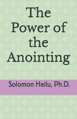 The Power of the Anointing B08D51CLWR Book Cover