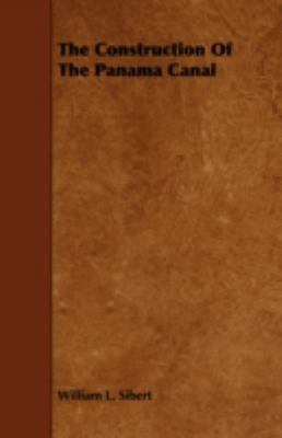 The Construction Of The Panama Canal 1443776793 Book Cover