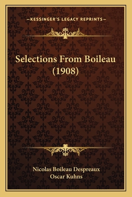 Selections From Boileau (1908) 1165768291 Book Cover