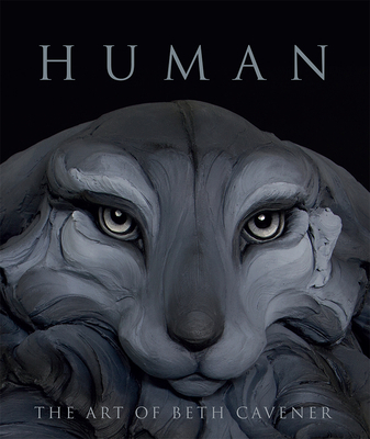 Human: The Art of Beth Cavener 1934491691 Book Cover