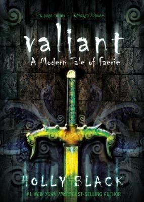 Valiant: A Modern Faerie Tale 0689868235 Book Cover