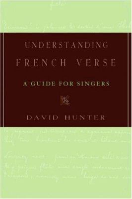 Understanding French Verse: A Guide for Singers 0195177169 Book Cover