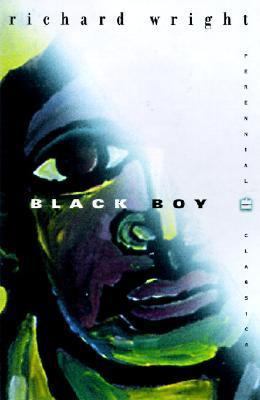 Black Boy: American Hunger a Record of Childhoo... 0060929782 Book Cover