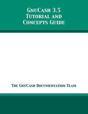 GnuCash 3.5 Tutorial and Concepts Guide 1680922807 Book Cover