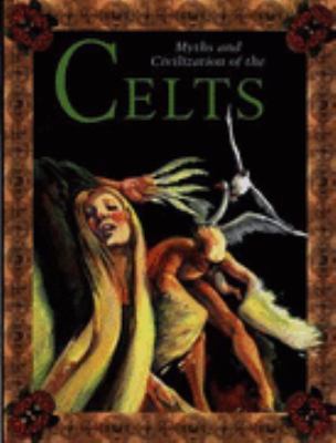Myths and Civilization of the Celts (Myths and ... 0749636440 Book Cover