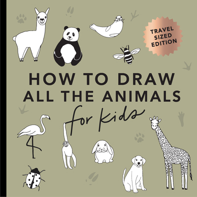 All the Animals: How to Draw Books for Kids wit... 1958803537 Book Cover